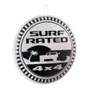 Surf Rated 4X4 Dome Metal Sign - 15.5"